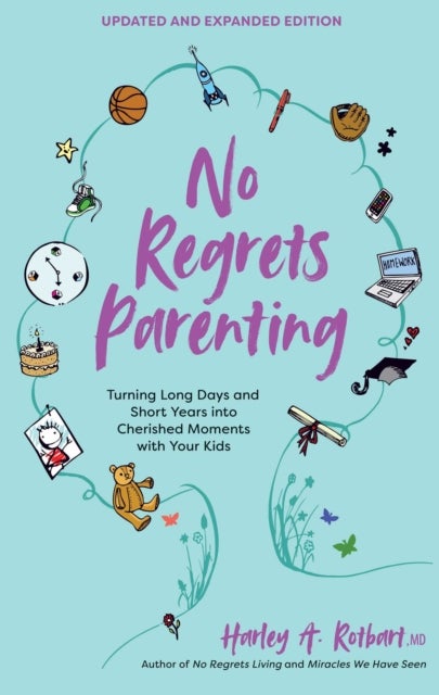 Bilde av No Regrets Parenting, Updated And Expanded Edition Av Harley A. Rotbart