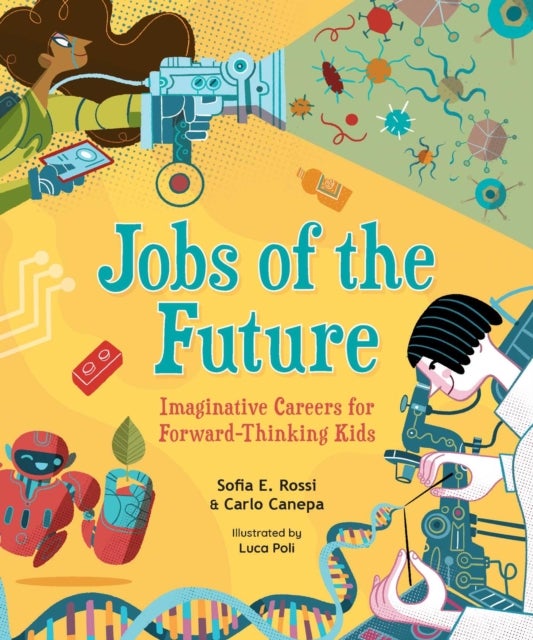 Jobs of the Future - Imaginative Careers for Forward-Thinking Kids