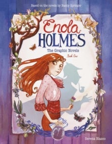 Enola Holmes: The Graphic Novels - The Case of the Missing Marquess, The Case of the Left-Handed Lady, and The Case of the Bizarre Bouq