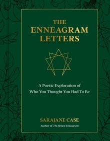 The Enneagram Letters - A Poetic Exploration of Who You Thought You Had to Be