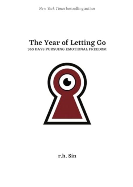 The Year of Letting Go - 365 Days Pursuing Emotional Freedom