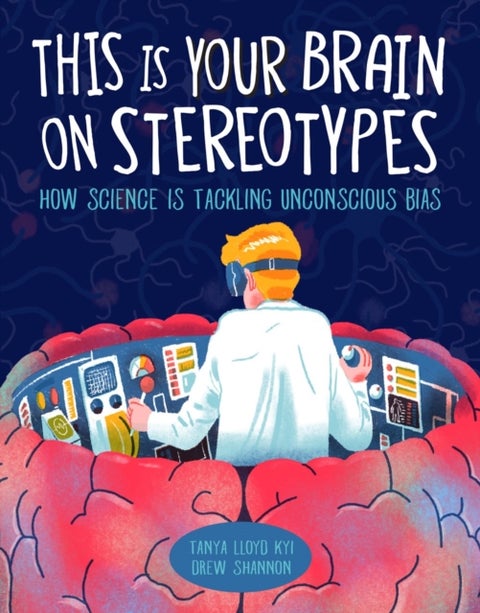 This Is Your Brain On Stereotypes - How Science is Tackling Unconscious Bias