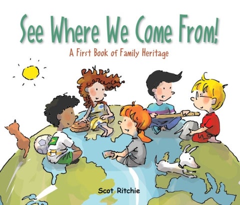See Where We Come From! - A First Book of Family Heritage