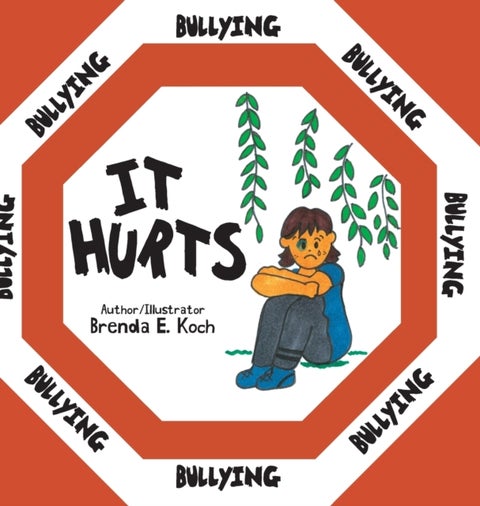 Bullying - It Hurts