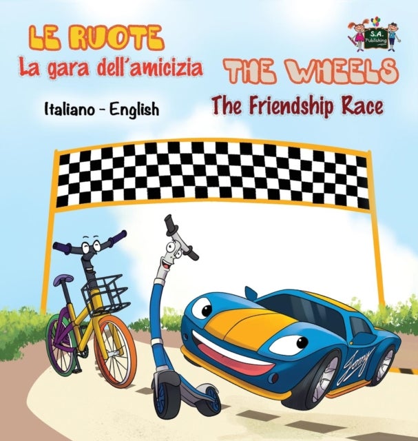 La gara dell'amicizia - The Friendship Race - Italian English Bilingual Edition