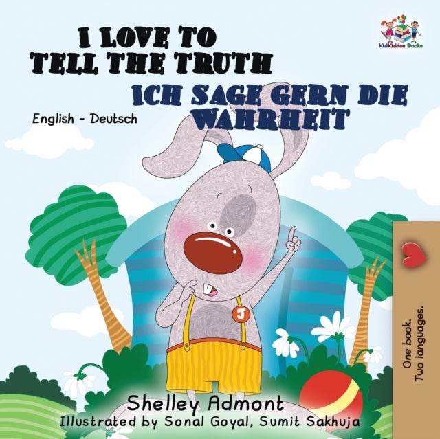 I Love to Tell the Truth Ich sage gern die Wahrheit - English German Bilingual Edition
