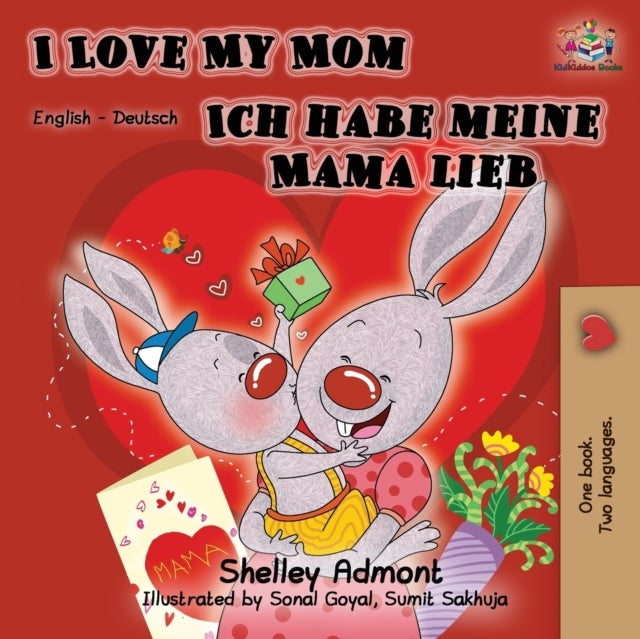 I Love My Mom Ich habe meine Mama lieb - English German Bilingual Book