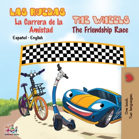 Las Ruedas- La Carrera de la Amistad The Wheels- The Friendship Race - Spanish English Bilingual Book