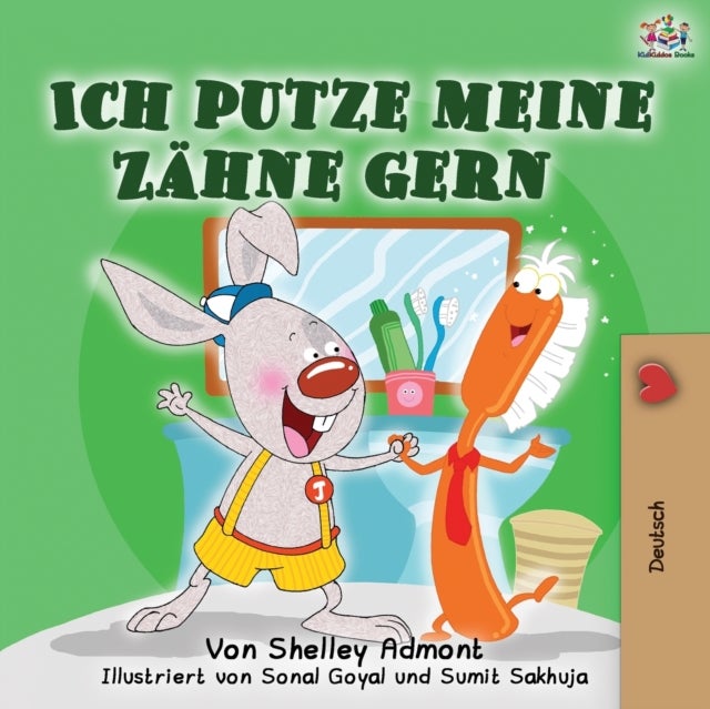 Ich putze meine Zahne gern - I Love to Brush My Teeth (German Edition)