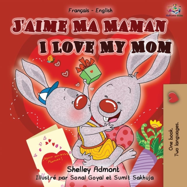 J'aime Ma Maman I Love My Mom - French English Bilingual Book