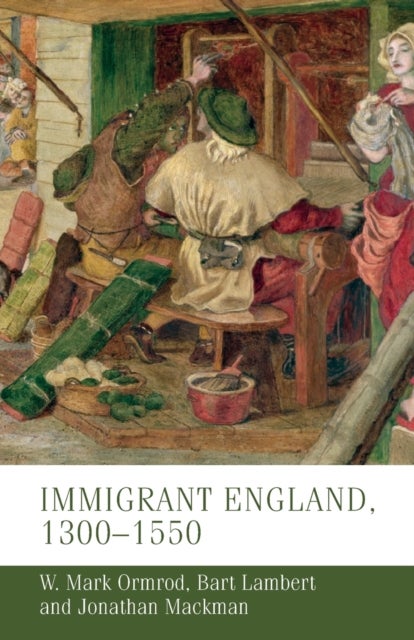 Bilde av Immigrant England, 1300¿1550 Av W. Mark (professor Of Medieval History) Ormrod, Bart Lambert, Jonathan Mackman