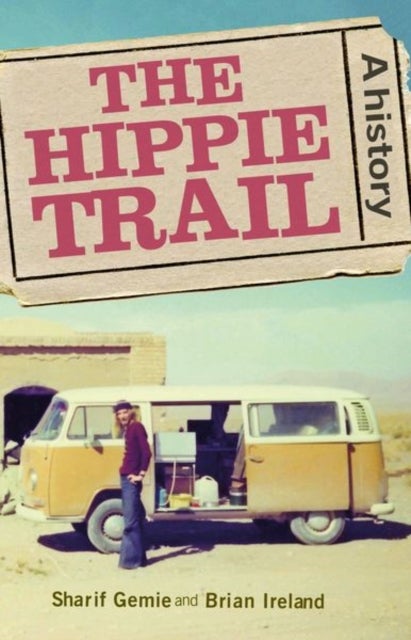 The Hippie Trail - A History
