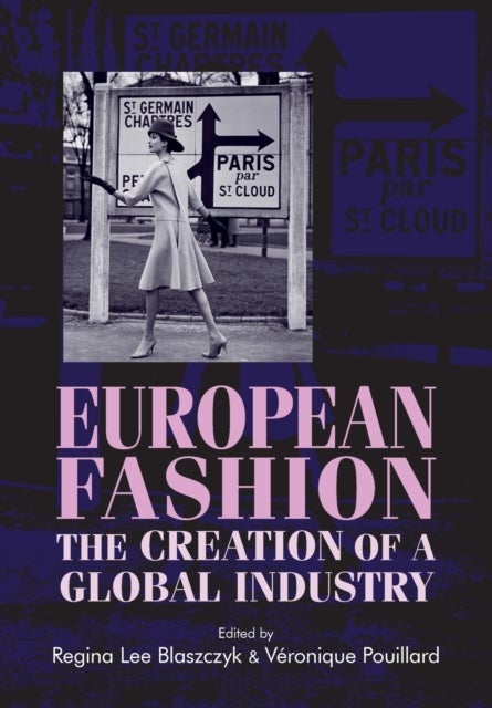 European Fashion - The Creation of a Global Industry