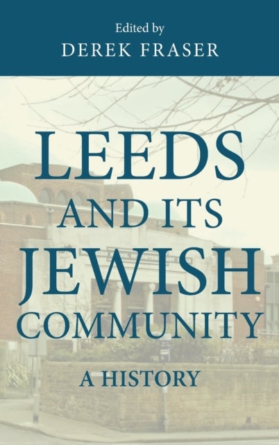 Bilde av Leeds And Its Jewish Community Av Derek Fraser