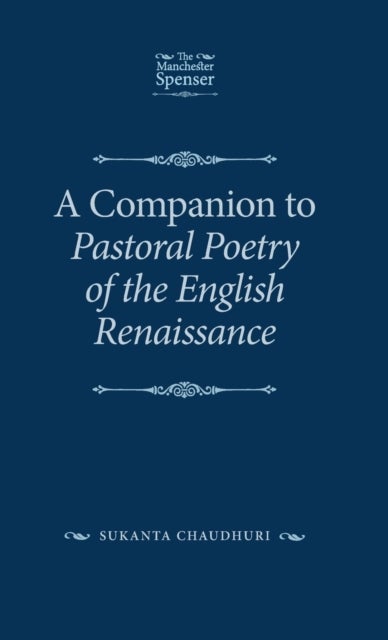 Bilde av A Companion To Pastoral Poetry Of The English Renaissance Av Sukanta Chaudhuri