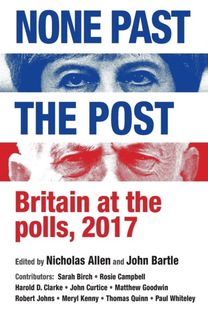 None Past the Post - Britain at the Polls, 2017