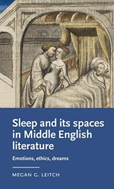 Bilde av Sleep And Its Spaces In Middle English Literature Av Megan (senior Lecturer In English Literature) Leitch