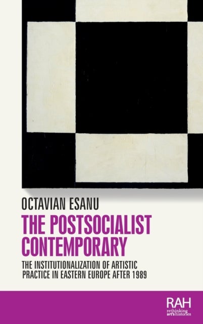Bilde av The Postsocialist Contemporary Av Octavian Esanu