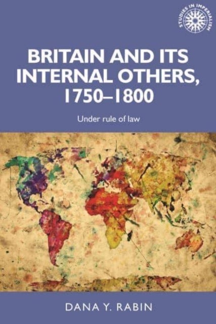 Britain and its Internal Others, 1750¿1800 - Under Rule of Law