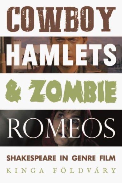 Bilde av Cowboy Hamlets And Zombie Romeos Av Kinga Foeldvary