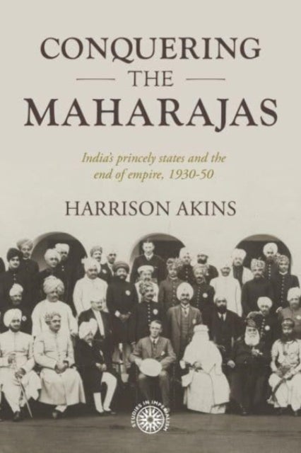 Bilde av Conquering The Maharajas Av Harrison Akins