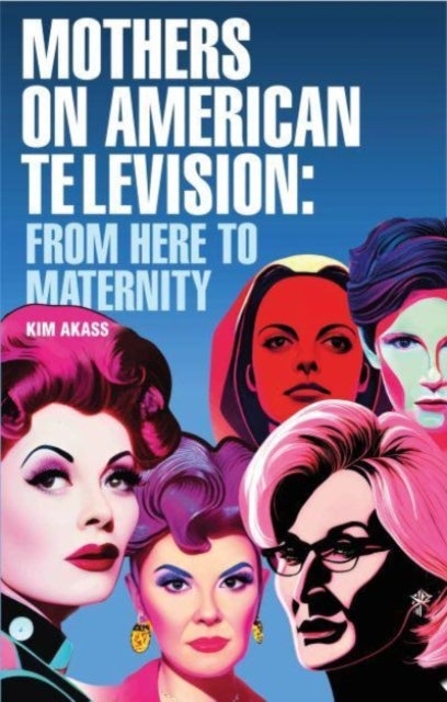 Mothers on American Television - From Here to Maternity