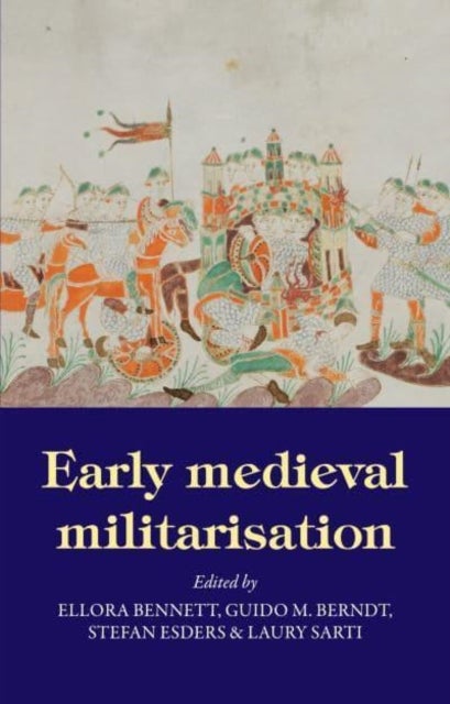 Bilde av Early Medieval Militarisation