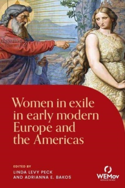 Bilde av Women In Exile In Early Modern Europe And The Americas