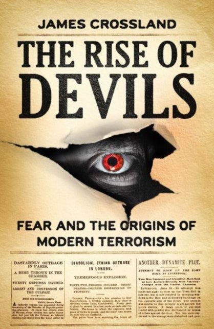 The Rise of Devils - Fear and the Origins of Modern Terrorism