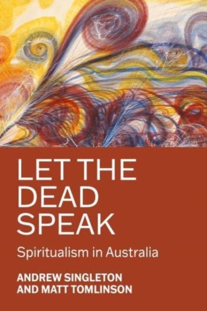 Let the Dead Speak - Spiritualism in Australia
