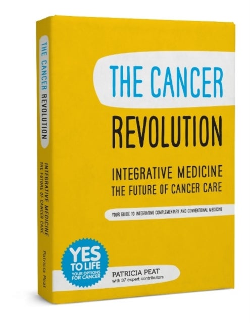 Bilde av The Cancer Revolution - Integrative Medicine - The Future Of Cancer Care Av Patricia Peat