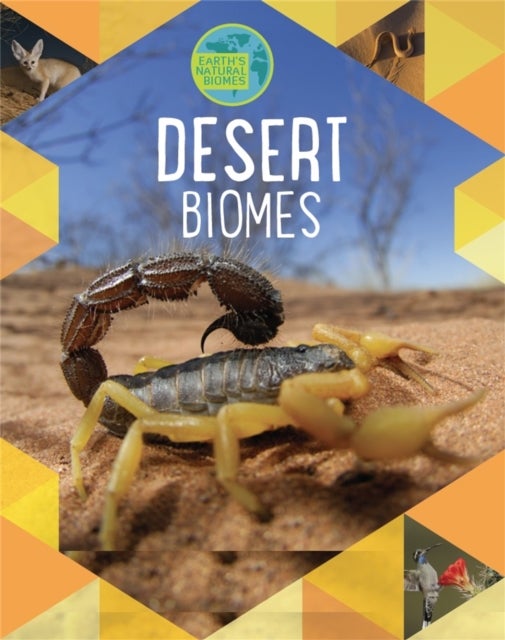 Bilde av Earth&#039;s Natural Biomes: Deserts Av Louise Spilsbury, Richard Spilsbury