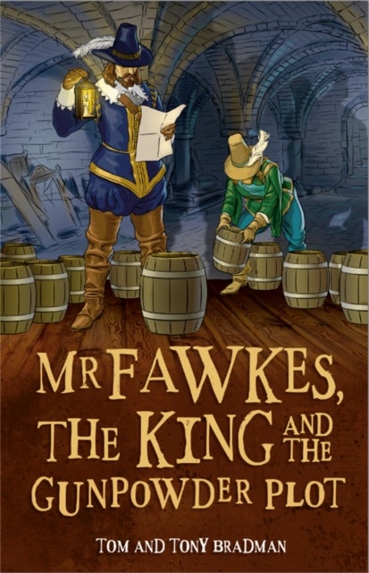 Bilde av Short Histories: Mr Fawkes, The King And The Gunpowder Plot Av Tom Bradman, Tony Bradman