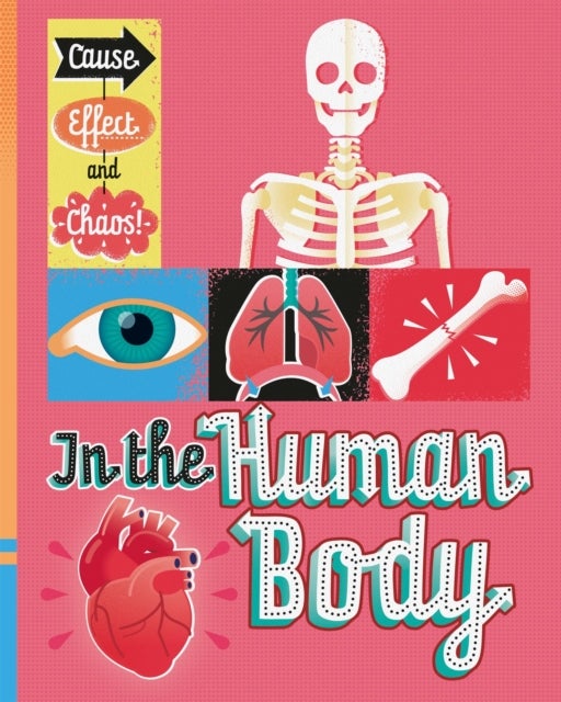 Bilde av Cause, Effect And Chaos!: In The Human Body Av Paul Mason
