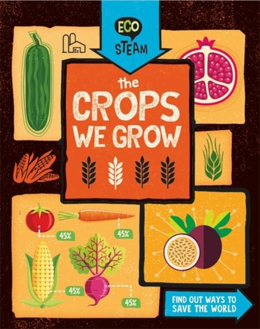 Bilde av Eco Steam: The Crops We Grow Av Georgia Amson-bradshaw