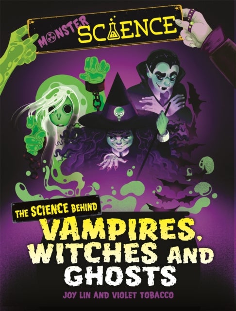 Bilde av Monster Science: The Science Behind Vampires, Witches And Ghosts Av Joy Lin