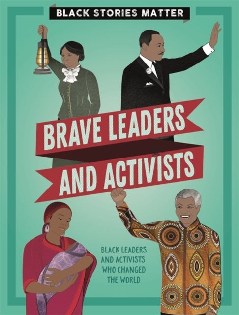 Bilde av Black Stories Matter: Brave Leaders And Activists Av J.p. Miller