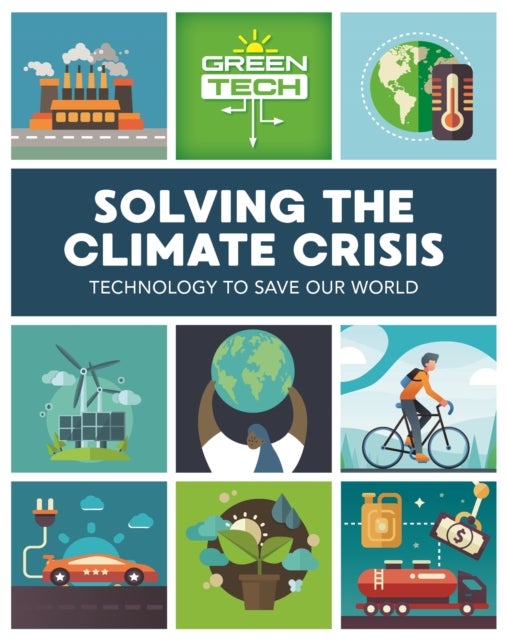Bilde av Green Tech: Solving The Climate Crisis Av Alice Harman