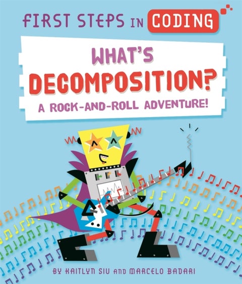 First Steps in Coding: What's Decomposition? - A rock-and-roll adventure!