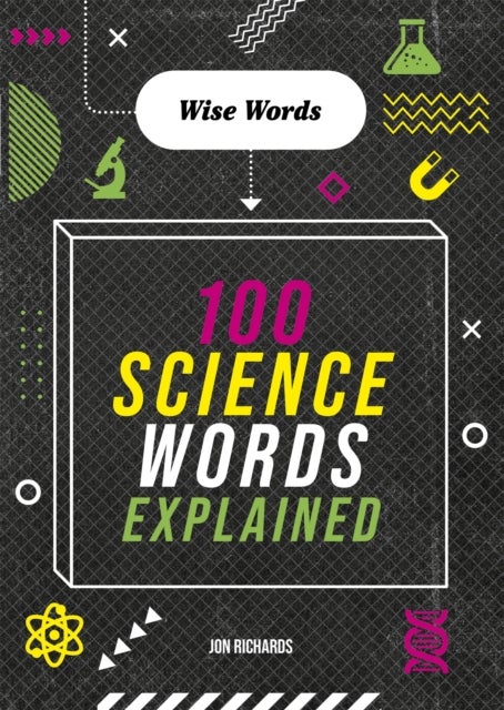 Bilde av Wise Words: 100 Science Words Explained Av Jon Richards