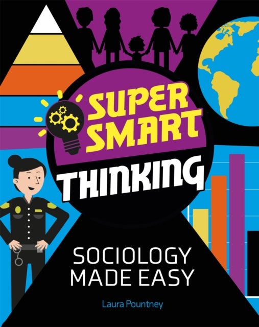 Bilde av Super Smart Thinking: Sociology Made Easy Av Laura Pountney
