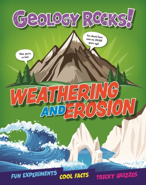 Bilde av Geology Rocks!: Weathering And Erosion Av Claudia Martin