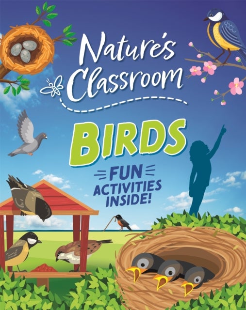 Bilde av Nature&#039;s Classroom: Nature&#039;s Classroom: Birds Av Izzi Howell