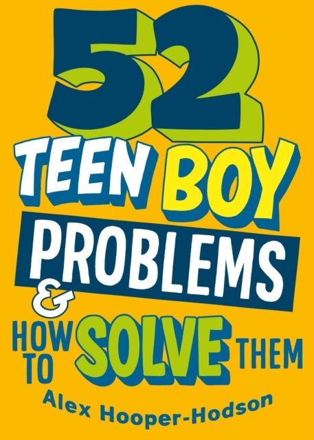 Bilde av Problem Solved: 52 Teen Boy Problems &amp; How To Solve Them Av Alex Hooper-hodson
