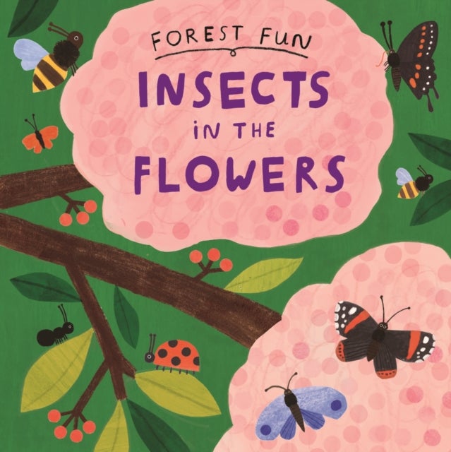 Bilde av Forest Fun: Insects In The Flowers Av Susie Williams