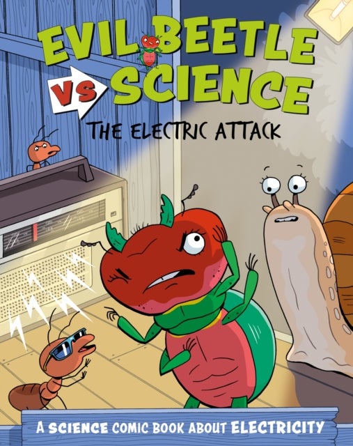 Evil Beetle Versus Science: The Electric Attack - A Science Comic Book About Electricity