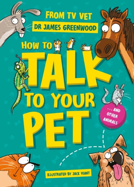 How to Talk to Your Pet - And Other Animals