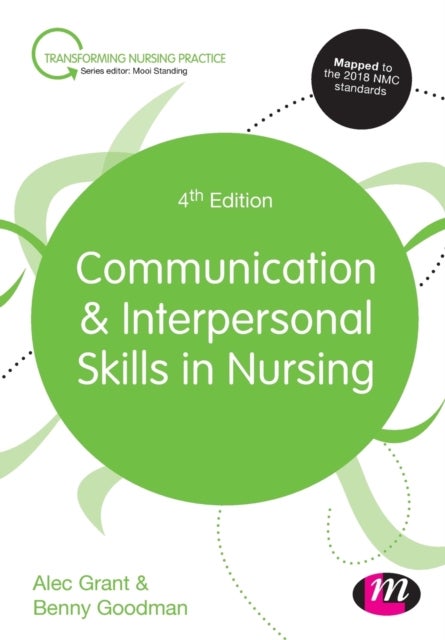 Bilde av Communication And Interpersonal Skills In Nursing Av Alec Grant, Benny Goodman