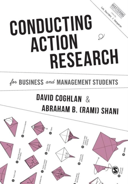 Bilde av Conducting Action Research For Business And Management Students Av David Coghlan, Abraham B. Shani