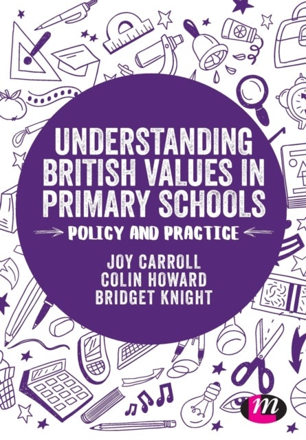 Understanding British Values in Primary Schools - Policy and practice